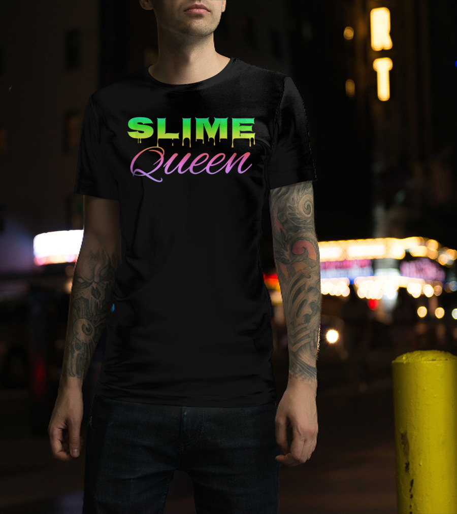 Slime Queen Girls Love Making Slime Colorful Dripping Text T-Shirt