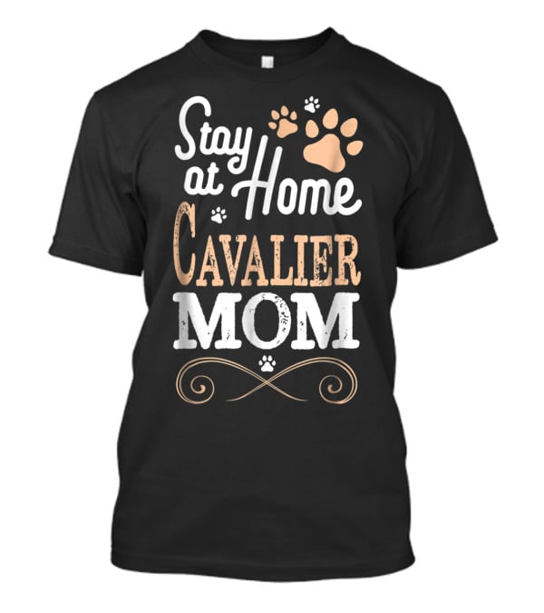 Stay At Home Cavalier Mom With Paw Prints And Swirls T-Shirt