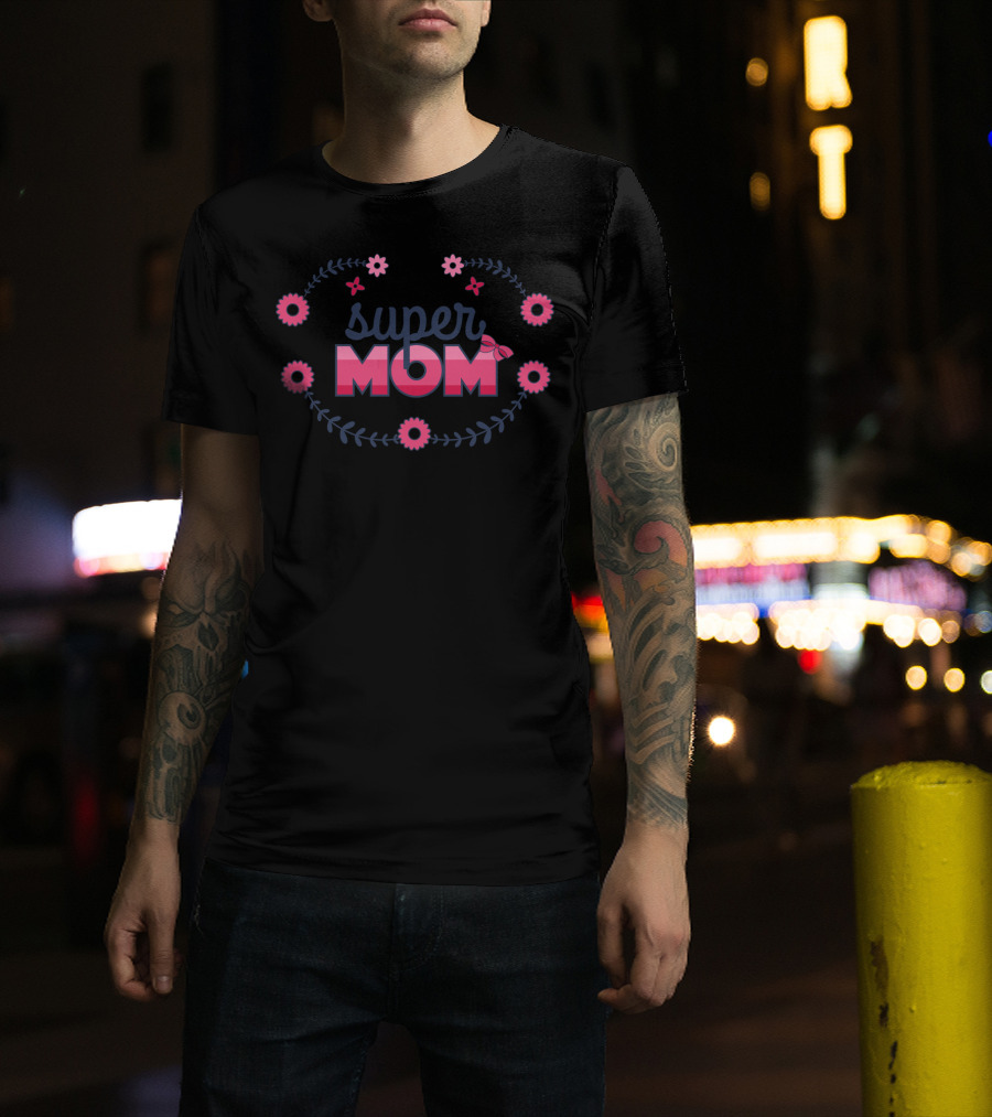 Super Mom Pink Floral T-Shirt