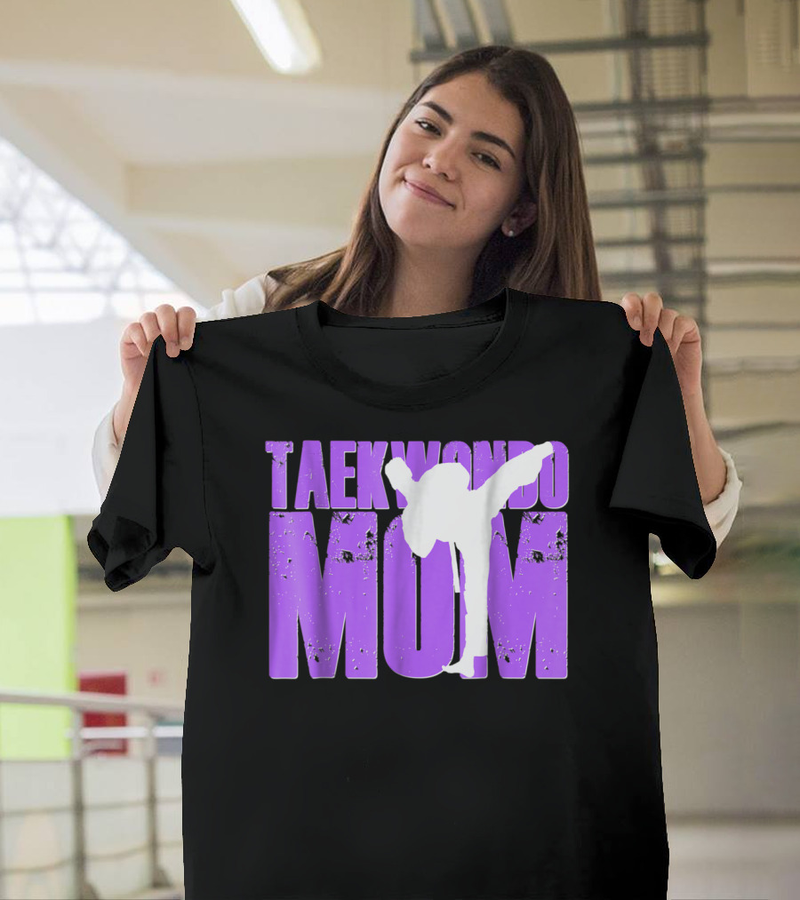 Taekwondo Mom Martial Arts Kick T-Shirt