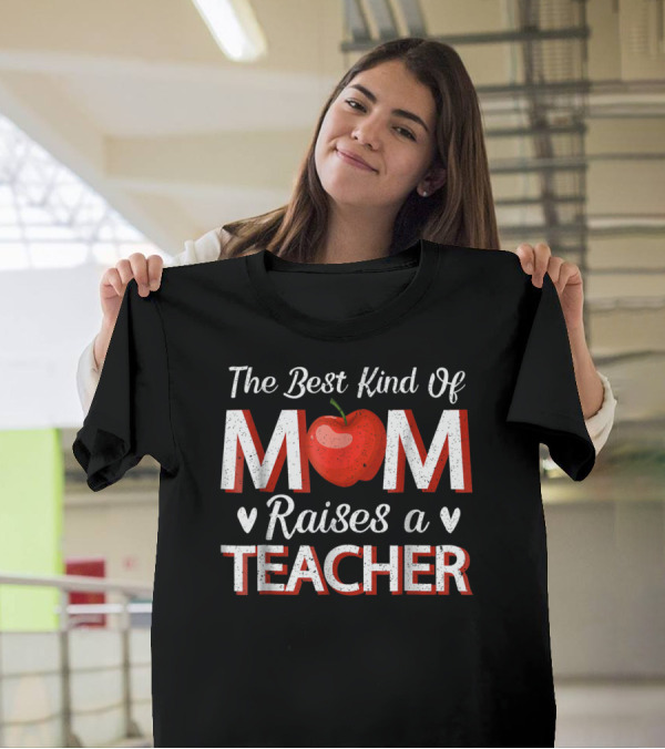 The Best Kind Of Mom Raises A Teacher Red Apple Icon For Women74 T-Shirt