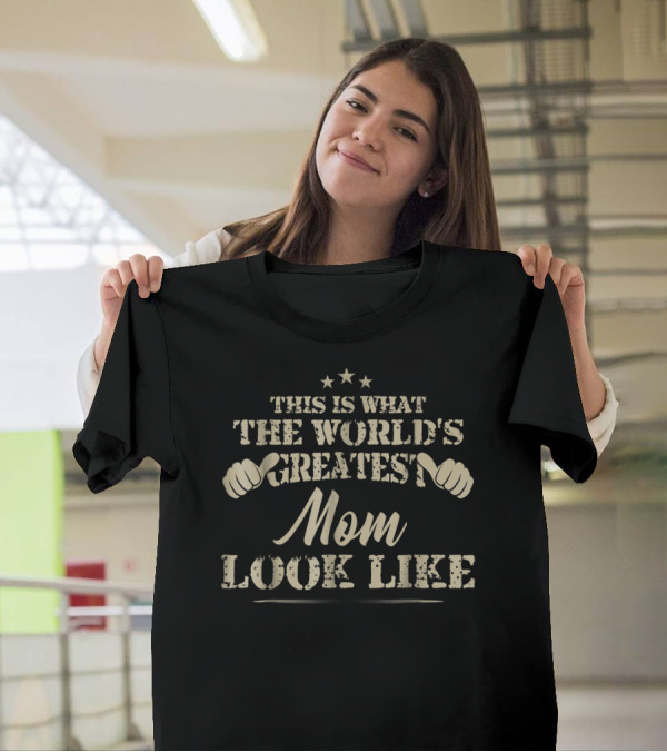 This Is What The World's Greatest Mom Look Like Stars Thumbs Up T-Shirt