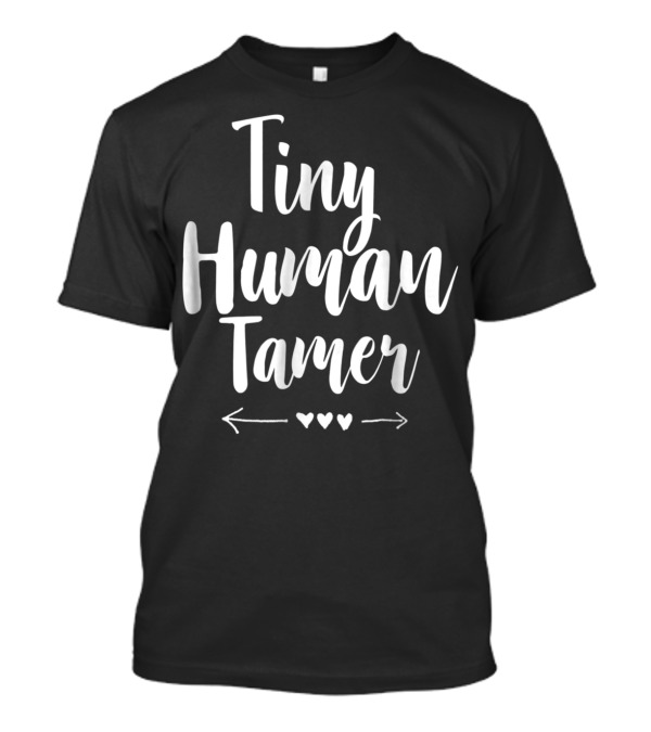 Tiny Human Tamer Cute Teacher With Hearts And Arrows T-Shirt