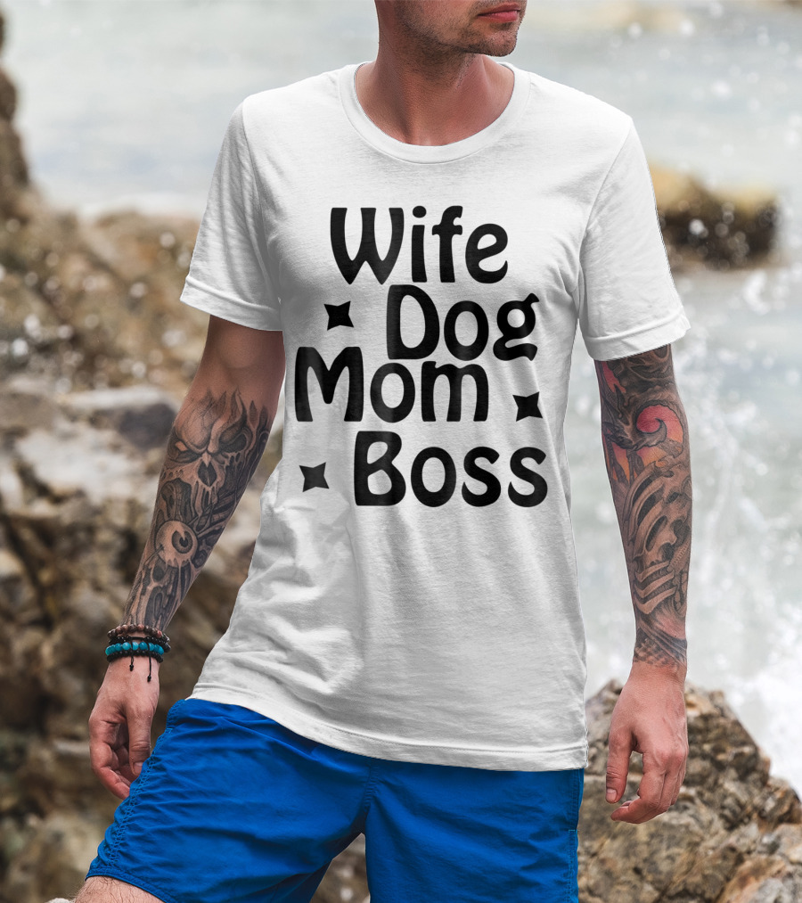 Wife Dog Mom Boss Star T-Shirt