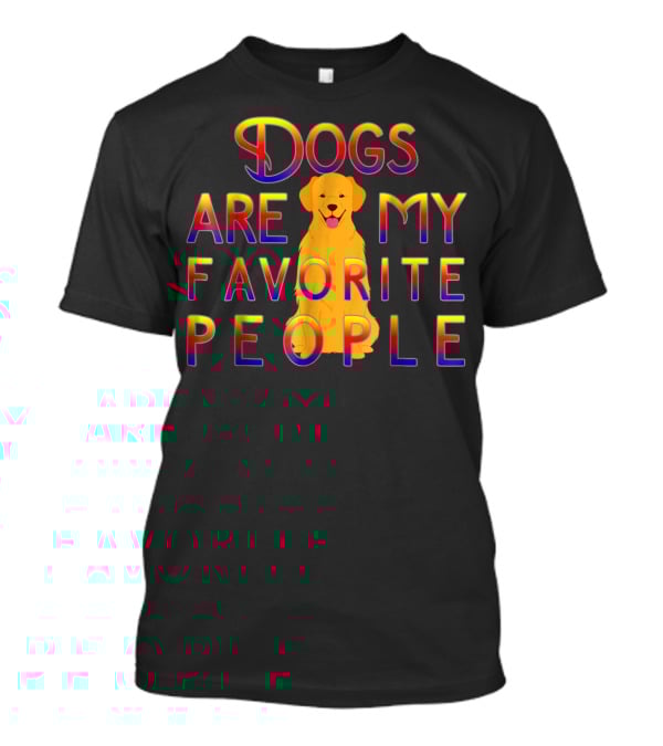 Golden Retriever Dogs Are My Favorite People T-Shirt