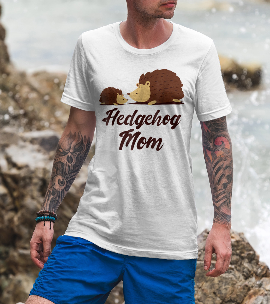 Hedgehog Mom With Cute Hedgehog T-Shirt