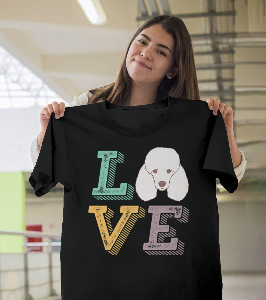 I Love Poodle Puppy Mom Cute Love Poodle T-Shirt