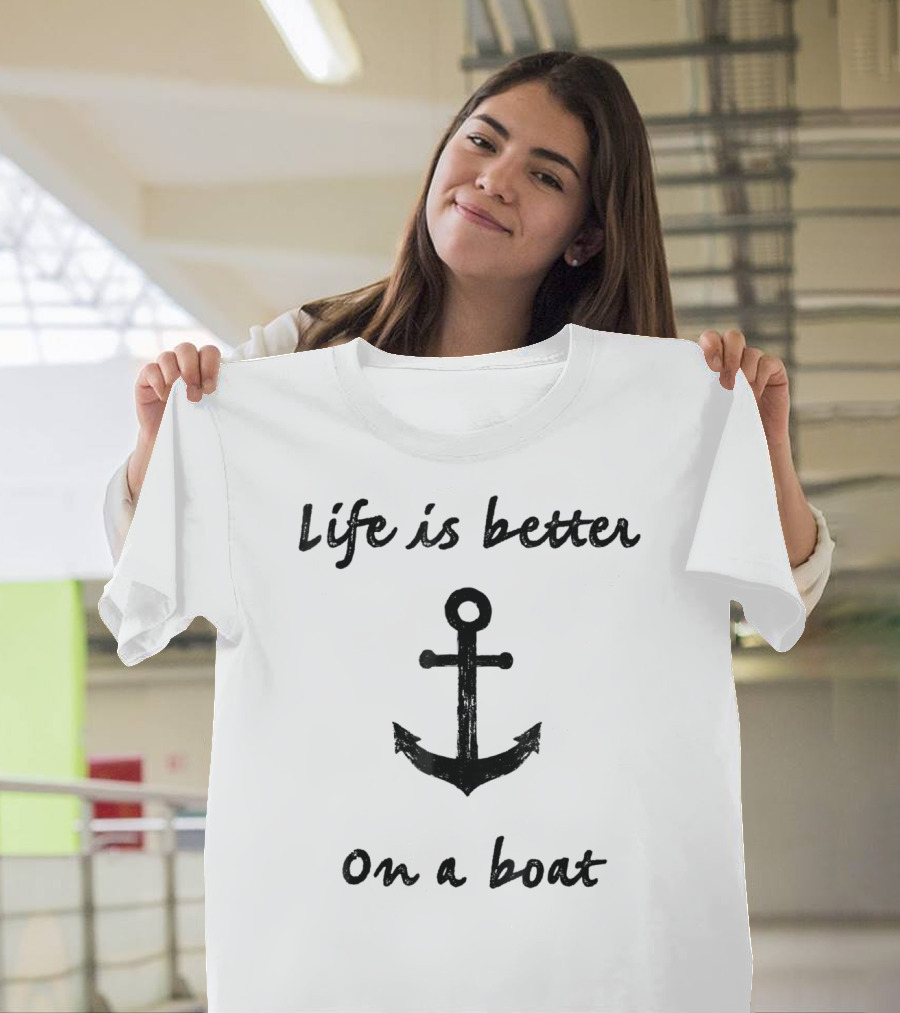 Life is Better on a Boat Vintage Sailing Boating Fishing Anchor T-Shirt