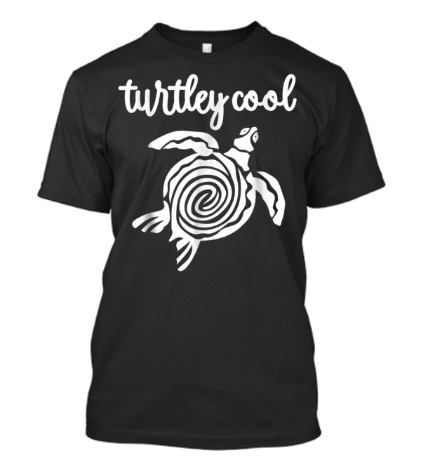 Turtley Cool World Ocean Sea Turtle For Cool Mom Dad51 T-Shirt