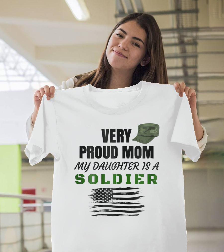 Very Proud Mom My Daughter Is A Soldier Camouflage Hat And American Flag T-Shirt