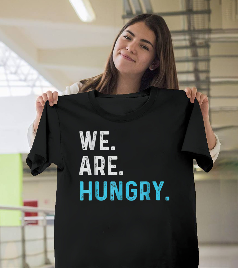 We Are Hungry Pregnant Mom Funny Parent T-Shirt