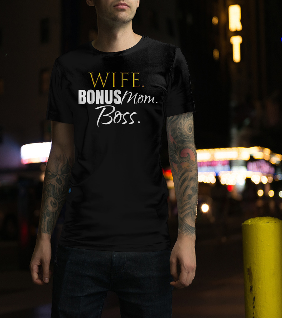 Wife Bonus Mom Boss Stepmom Wedding Cute Idea43 T-Shirt