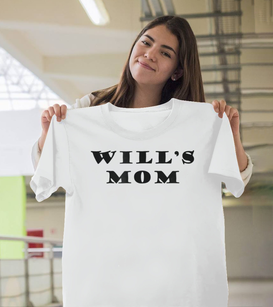 WILL'S MOM T-Shirt