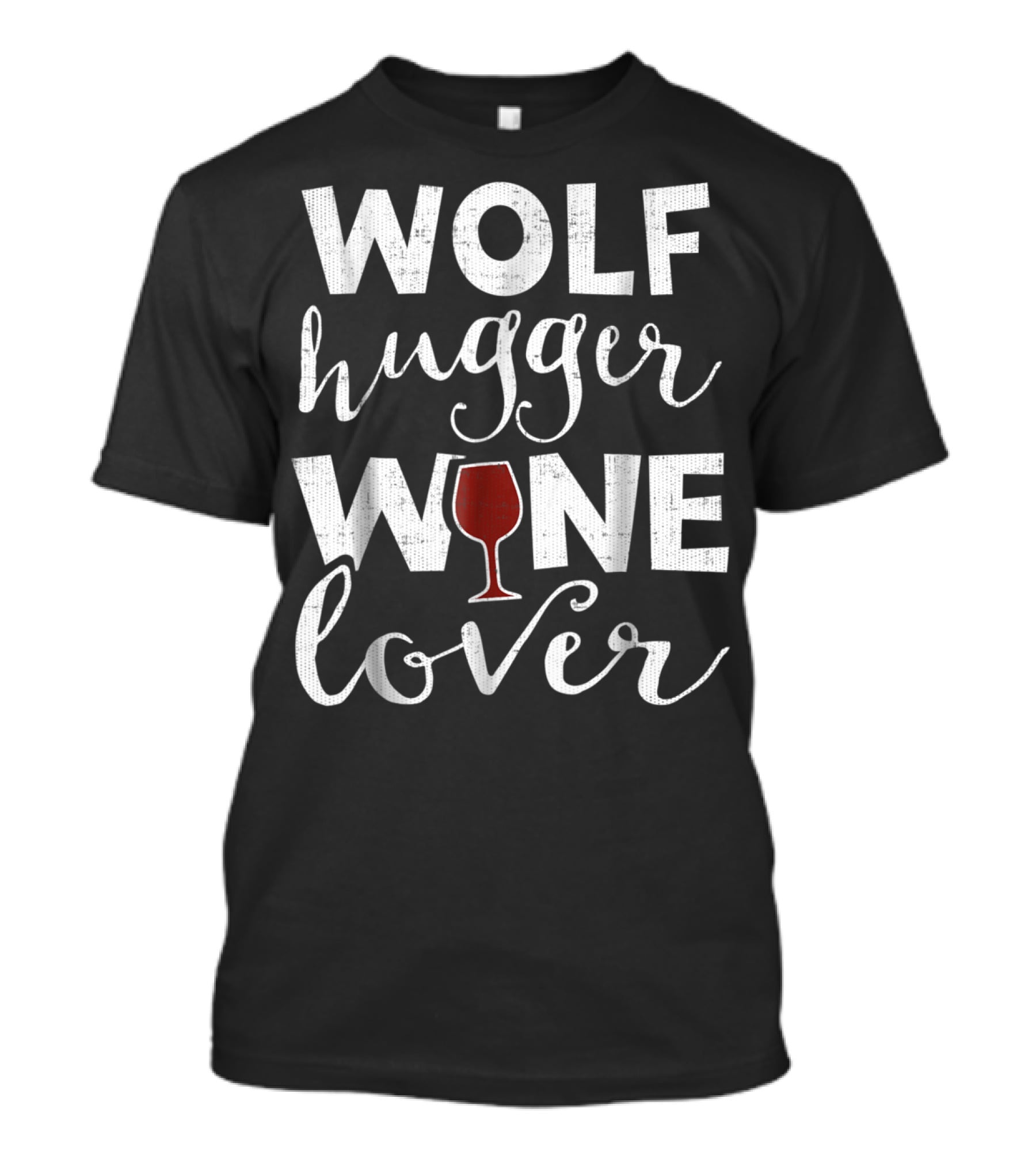 Wolf Hugger Wine Lover For Grandma Aunt16 T-Shirt