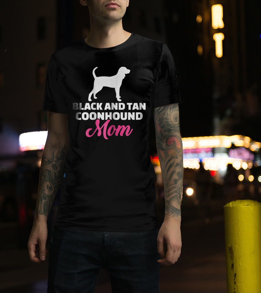 Black And Tan Coonhound Mom T-Shirt