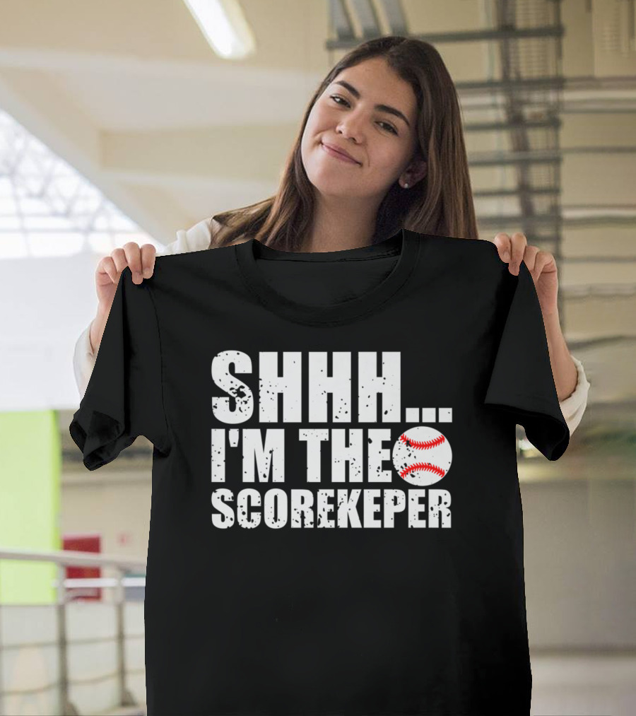 SHHH I'm The Scorekeeper Funny Cool Baseball T-Shirt