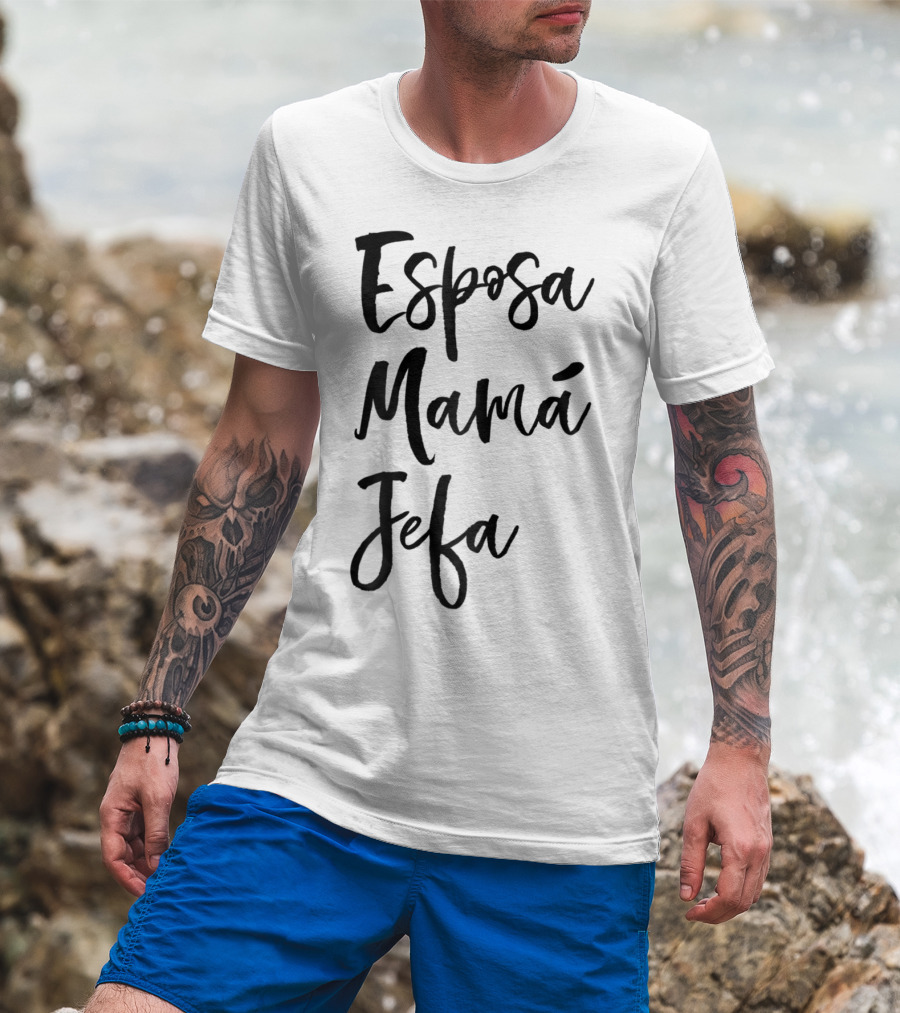 Esposa Mamá Jefa Spanish Wife Mom Boss99 T-Shirt