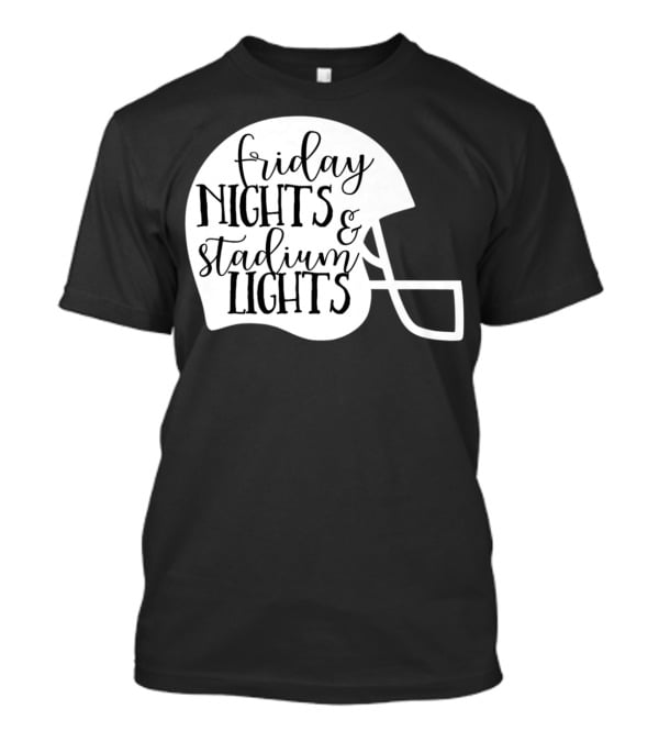 Friday Nights Stadium Lights Football Helmet Mom Mama Fan 3 T-Shirt
