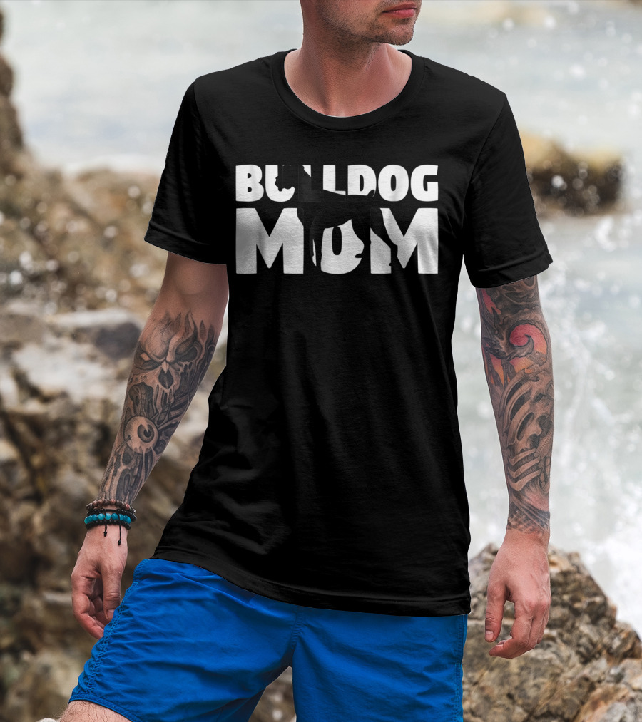 Bulldog Mom Bulldog Mother Dog Mom In Bold Black T-Shirt