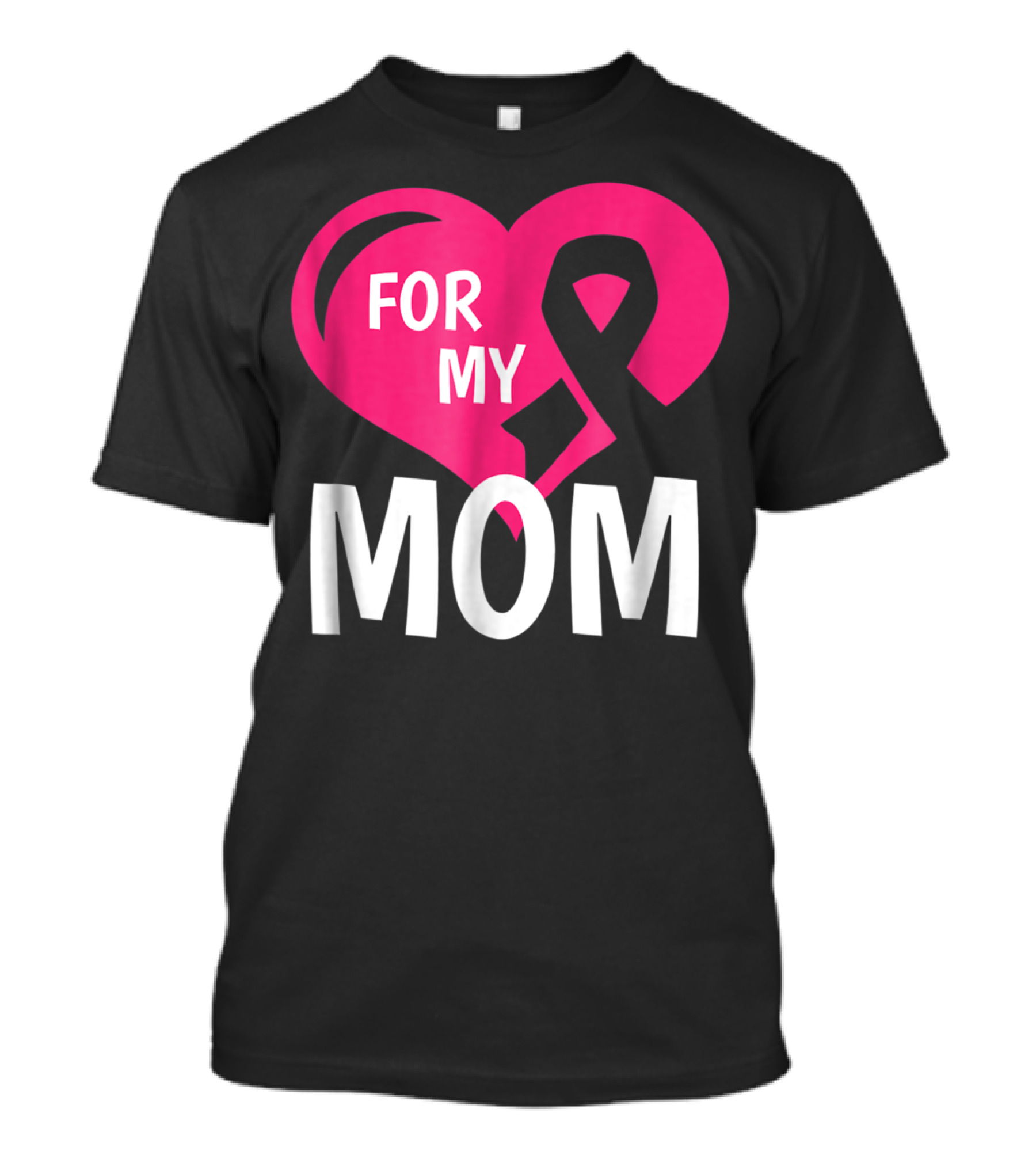 For My Breast Cancer Mom Pink Ribbon Heart T-Shirt
