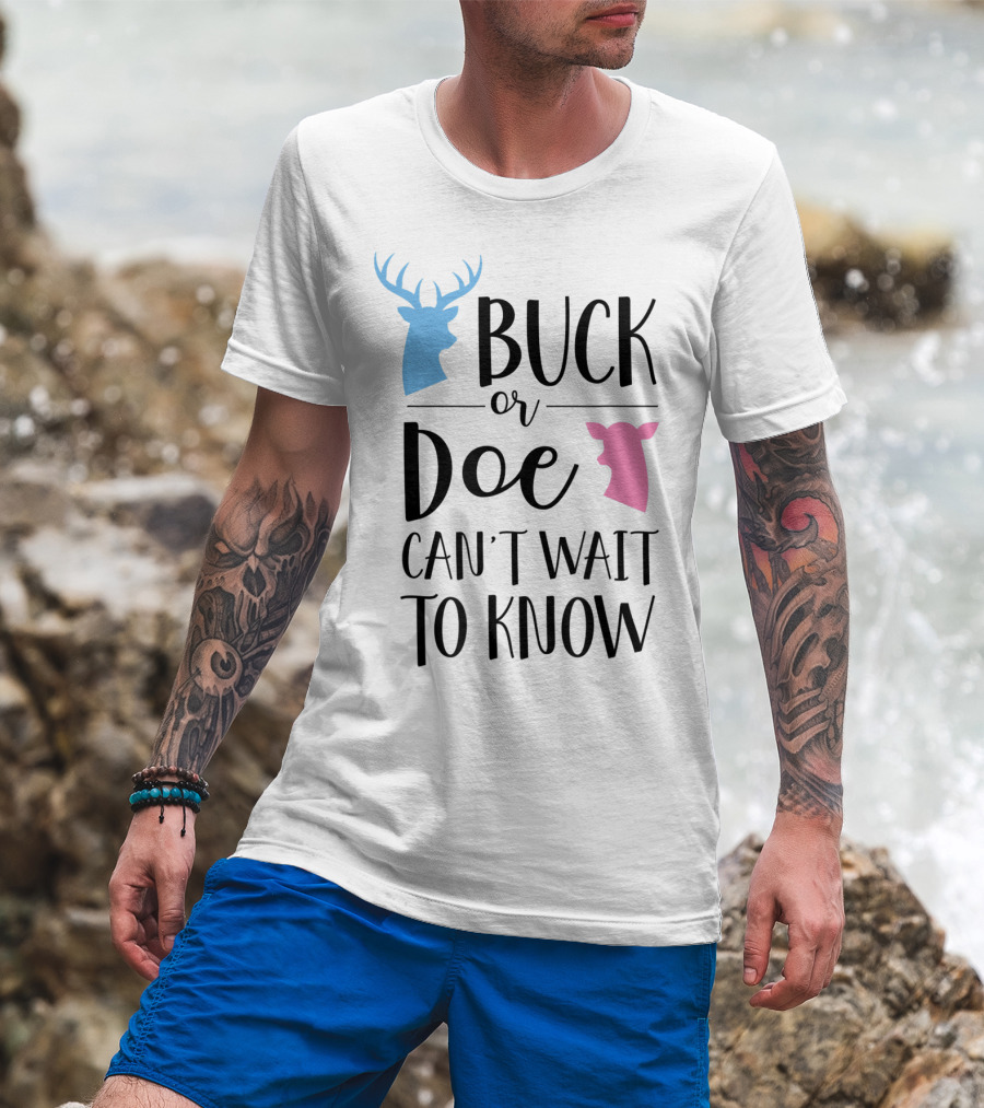 Buck Or Doe Can't Wait To Know Gender Reveal Mom Dad T-Shirt