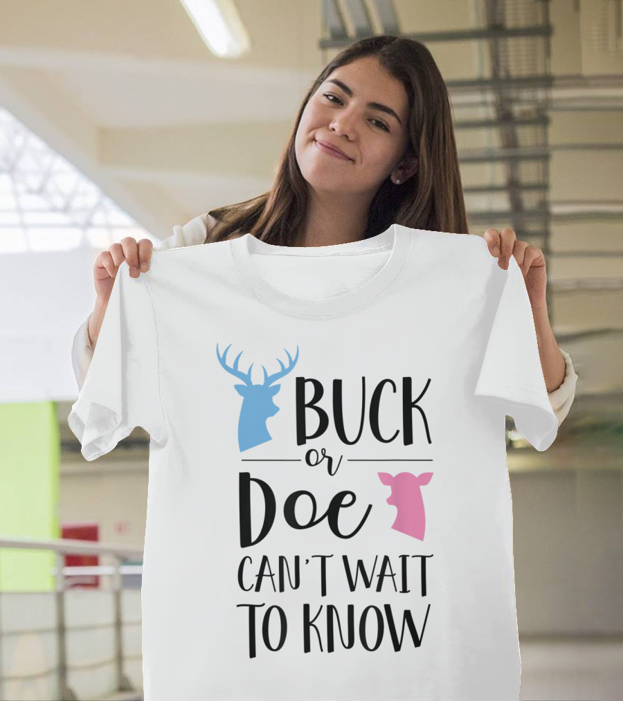 Buck Or Doe Can't Wait To Know Gender Reveal Mom Dad T-Shirt