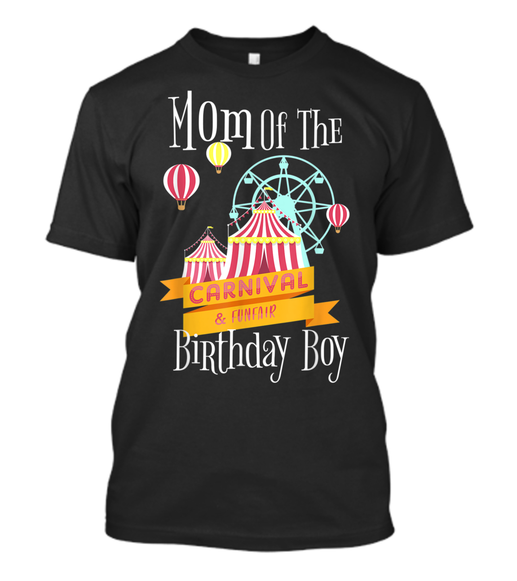 Mom Of The Carnival And Funfair Birthday Boy T-Shirt
