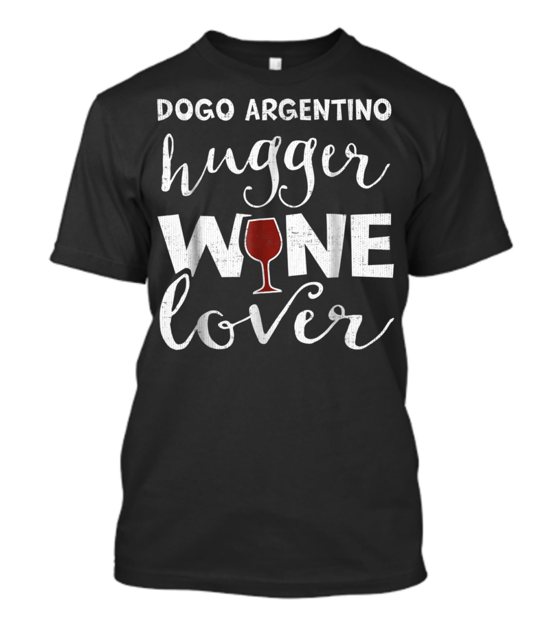 Dogo Argentino Hugger Wine Lover T-Shirt