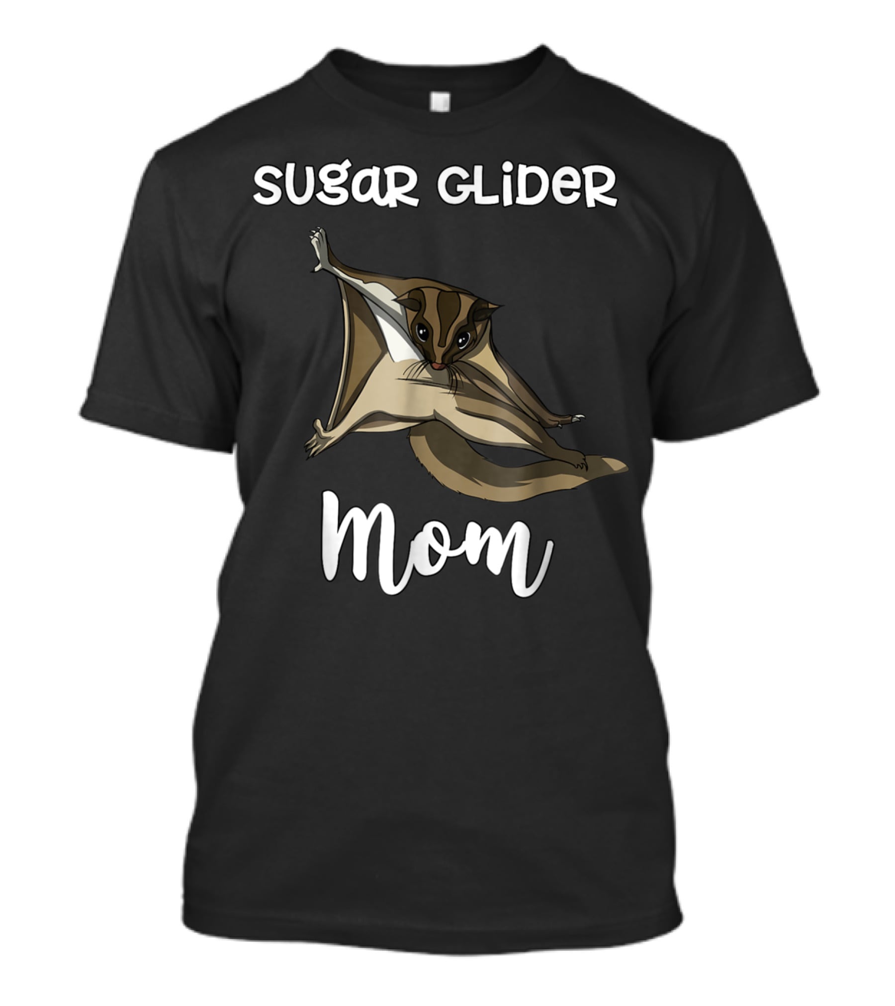 Sugar Glider Mom Cute Mother Pet Lover T-Shirt