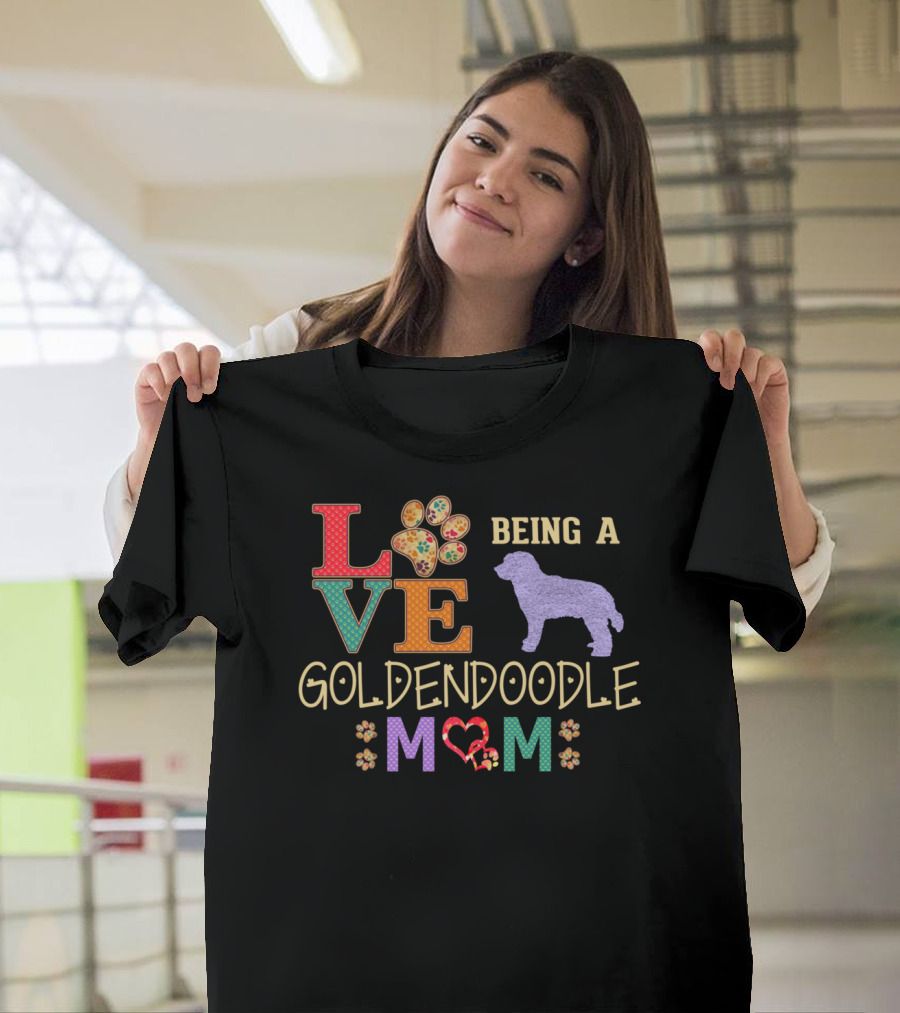 Love Being A Goldendoodle Mom T-Shirt