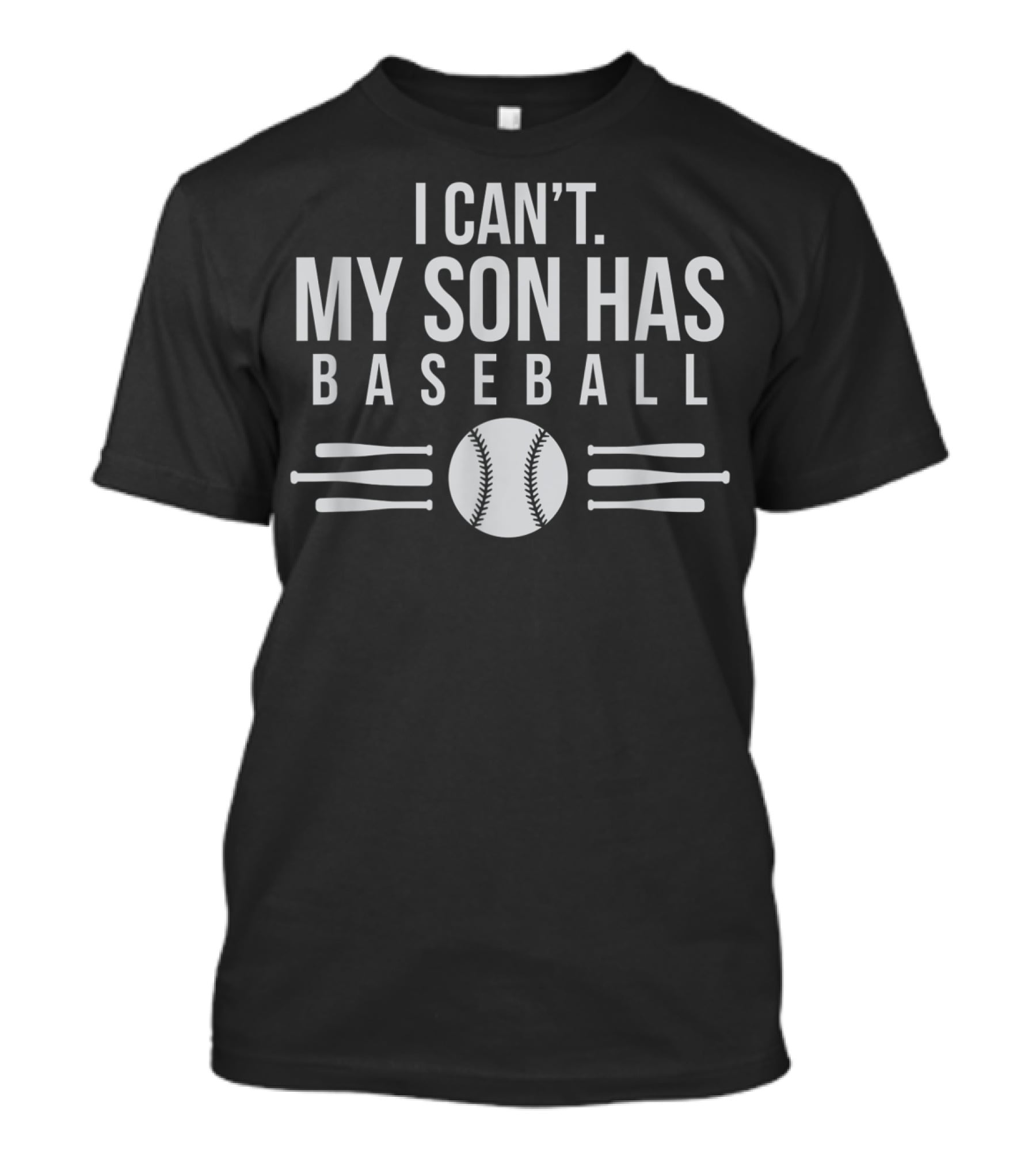 I Can't My Son Has Baseball Funny Cute Fan7 Baseball Bats And Ball T-Shirt