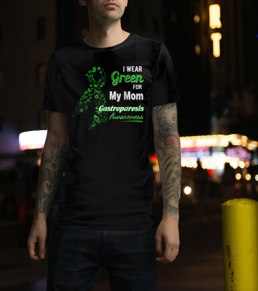 I Wear Green For My Mom Gastroparesis Awareness T-Shirt