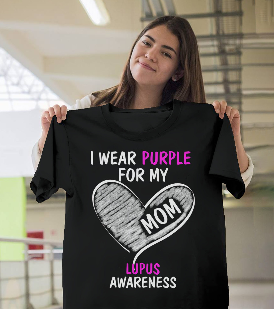 I Wear Purple For My Mom Lupus Awareness T-Shirt