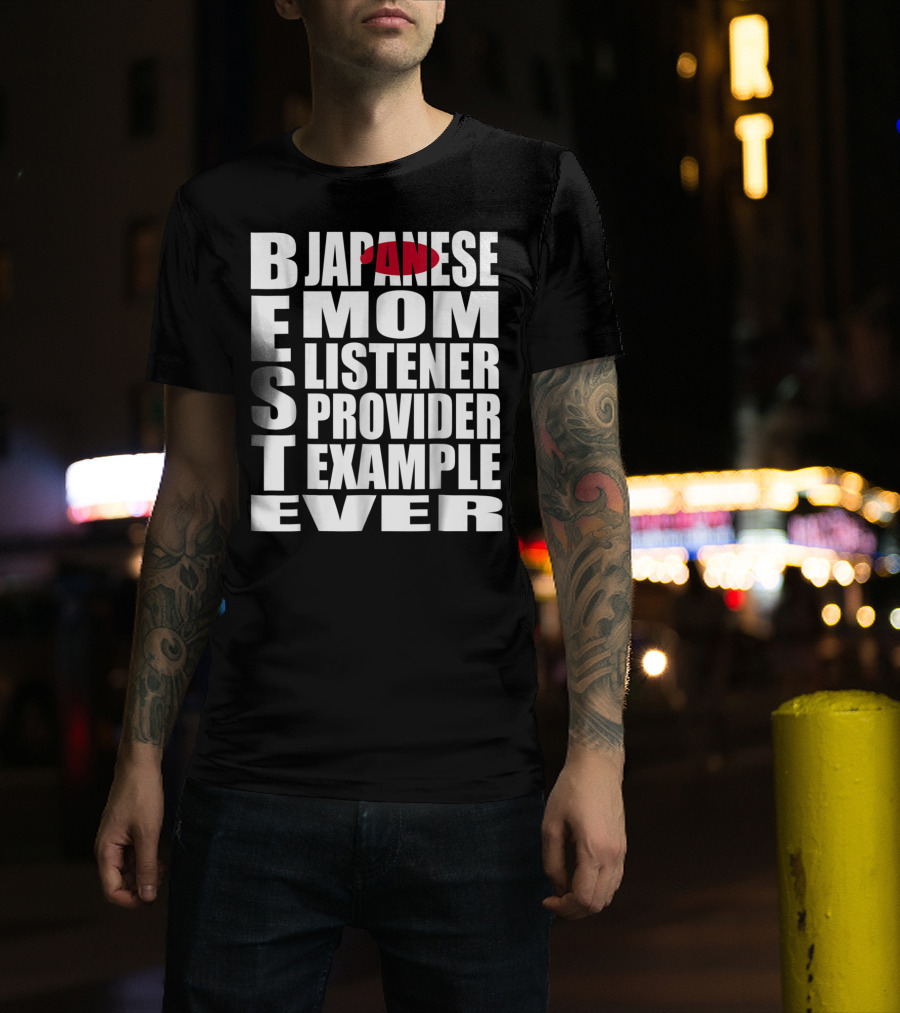 BEST Japanese Mom Listener Provider Example Ever T-Shirt
