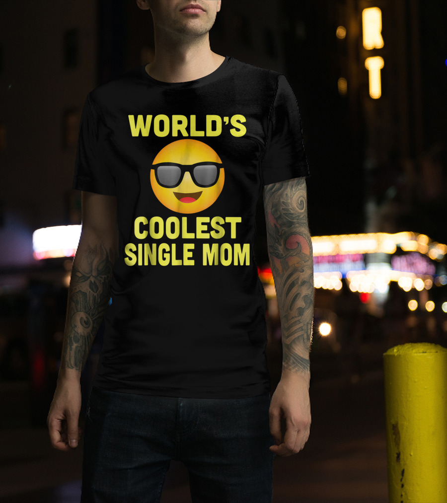 World's Coolest Single Mom Emoji Mother's Day Family8 T-Shirt