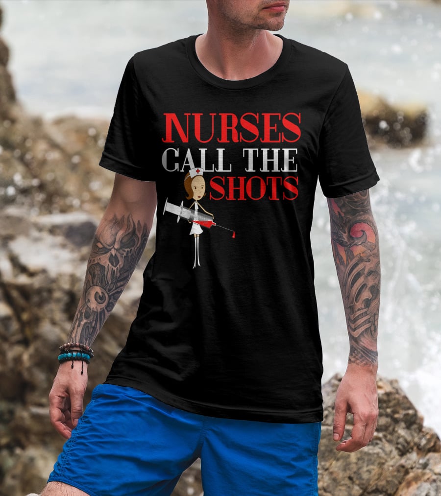 Nurses Call The Shots Nurse RN Mom Wife Grandma9 Nurse Cartoon Syringe T-Shirt
