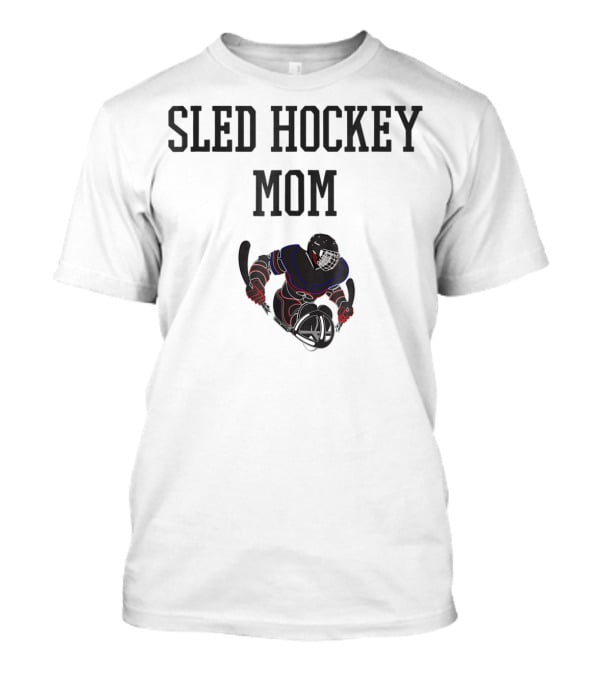 Sled Hockey Mom T-Shirt