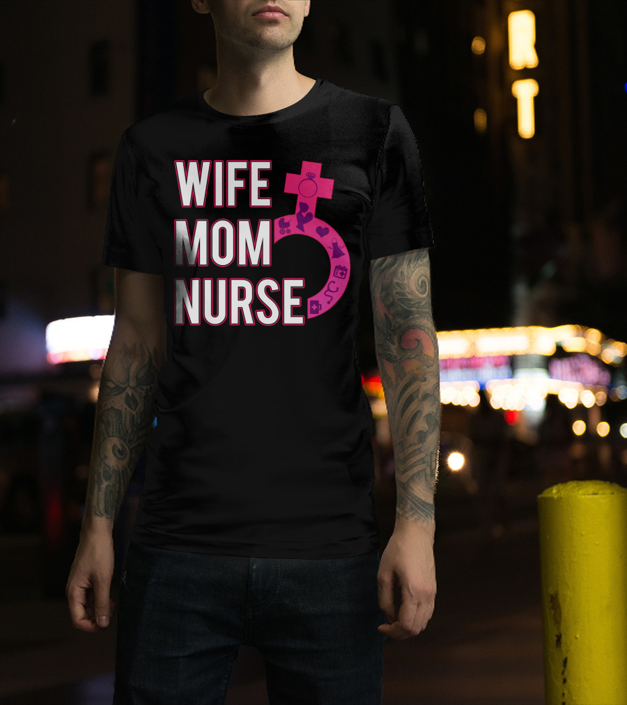 Wife Mom Nurse Feminist Symbol With Female Icons And RN3 T-Shirt