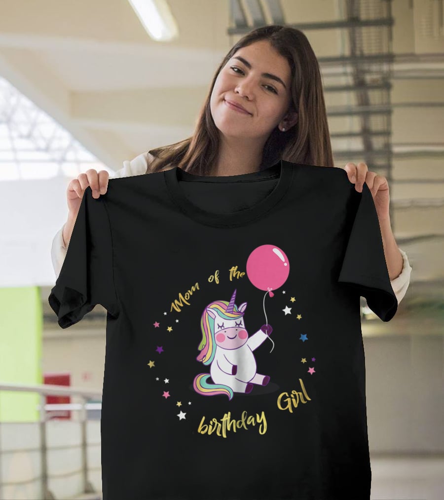 Mom Of The Birthday Girl Unicorn Party With Balloon And Stars T-Shirt