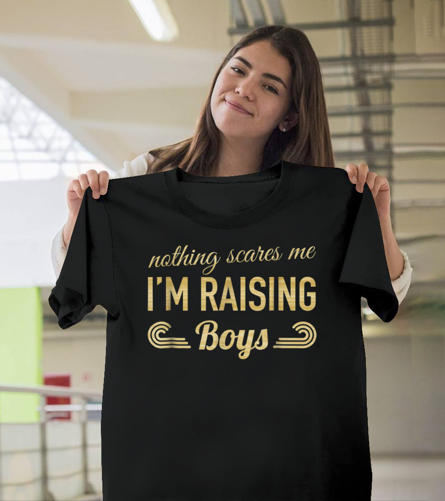 Nothing Scares Me I'm Raising Boys Woodgrain Mom T-Shirt