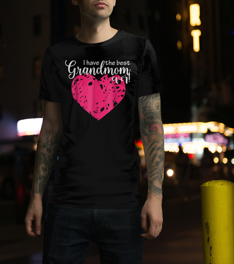 I Have The Best Grandmom Ever Pink Heart T-Shirt