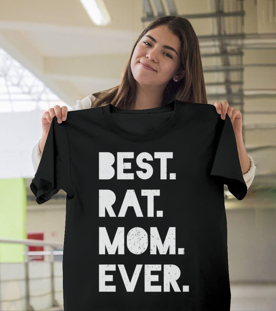BEST RAT MOM EVER Funny Womens Pet T-Shirt