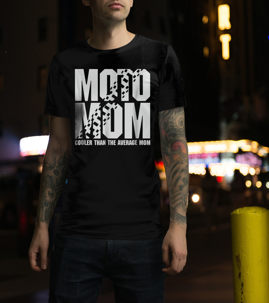 MOTO MOM Cooler Than The Average Mom98 T-Shirt
