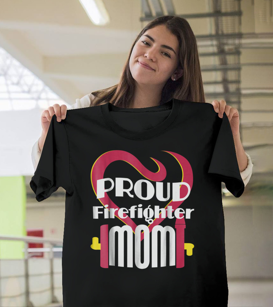 Proud Firefighter Mom Heart T-Shirt