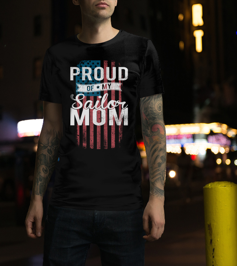 Proud Of My Sailor Mom T-Shirt