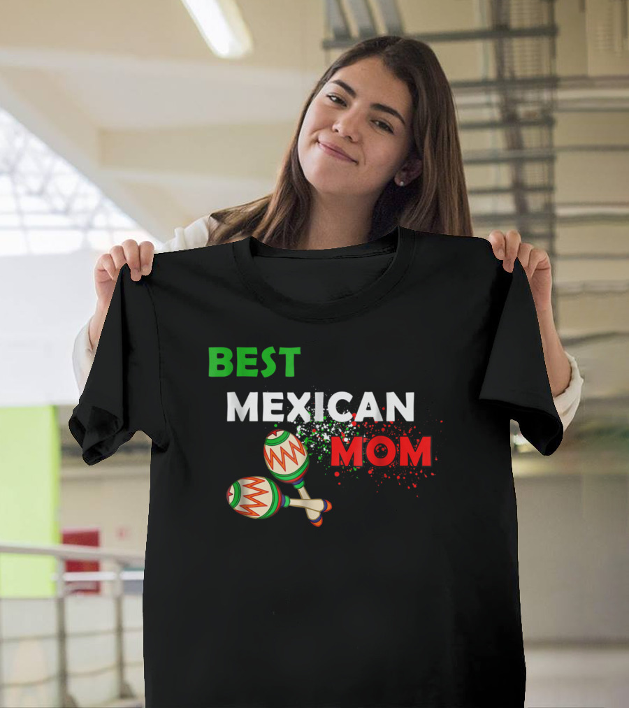 Best Mexican Mom With Maracas And Mexican Flag Colors T-Shirt