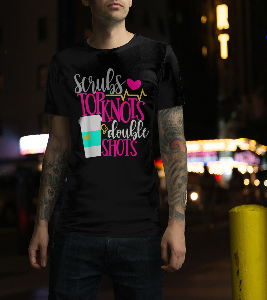 Scrubs Top Knots Double Shots Coffee Heartbeat RN LPN Mom48 T-Shirt