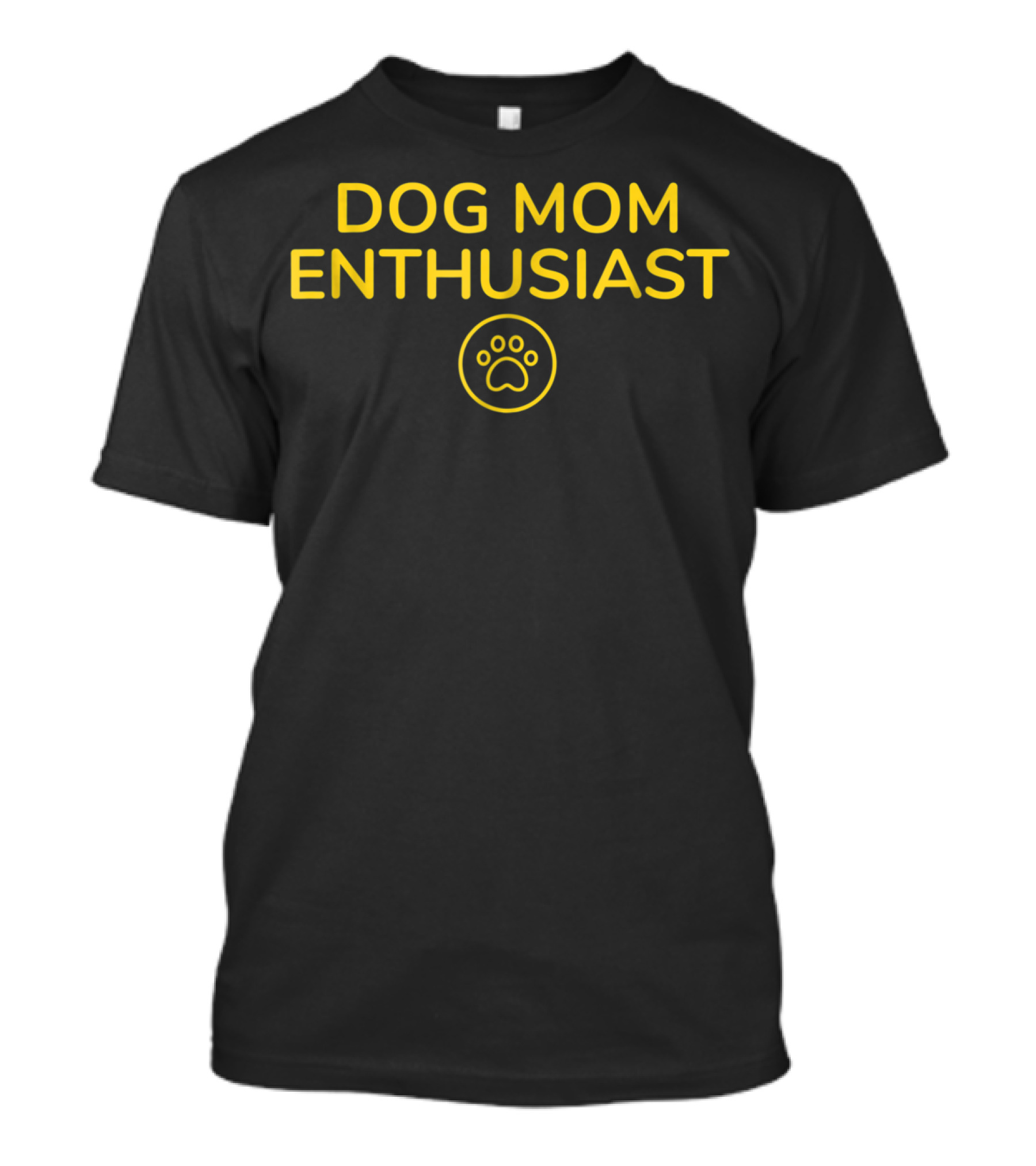 Dog Mom Enthusiast With Paw Print Symbol For T-Shirt