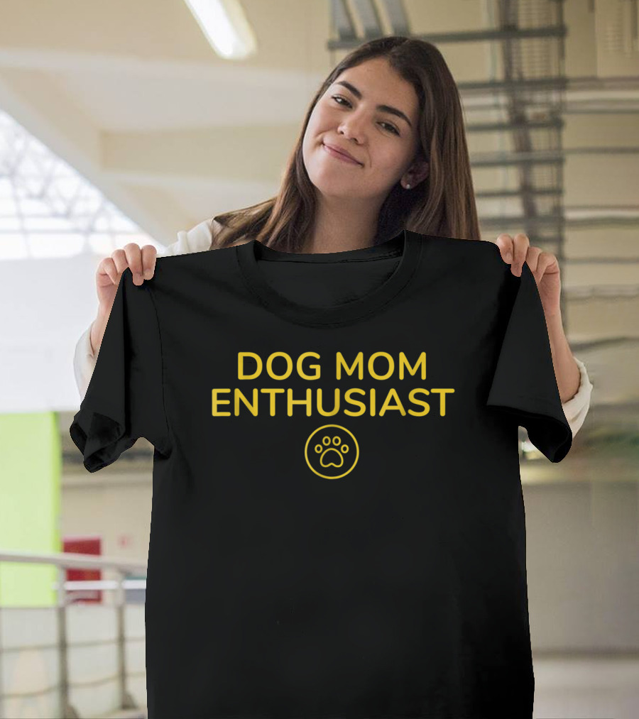 Dog Mom Enthusiast With Paw Print Symbol For T-Shirt