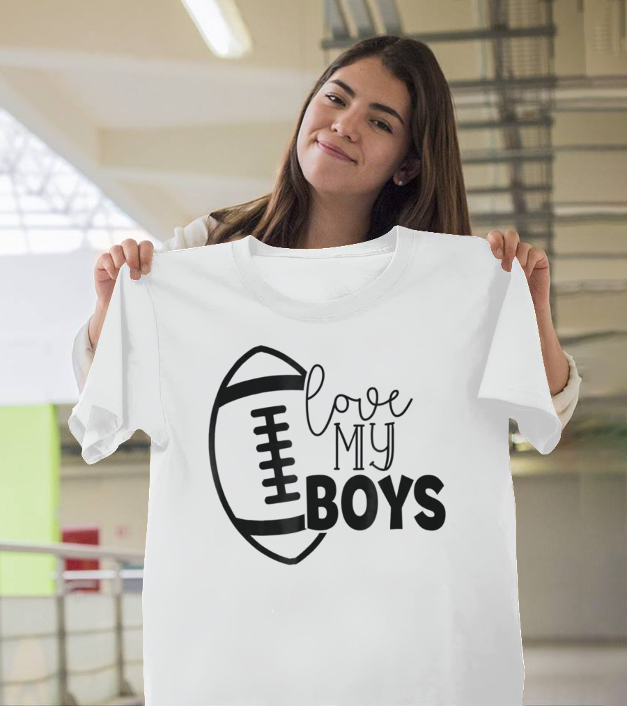 Love My Boys Football Mom45 T-Shirt